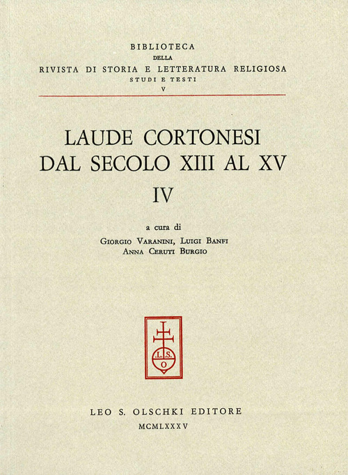 Laude cortonesi dal secolo XIII al XV. Volume Vol. 4