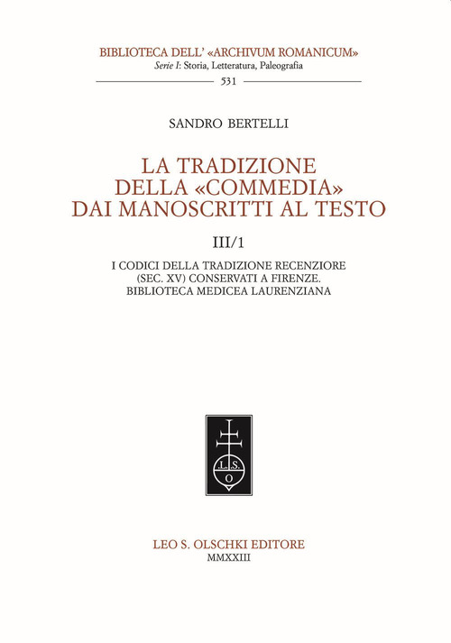 La tradizione della «Commedia» dai manoscritti al testo