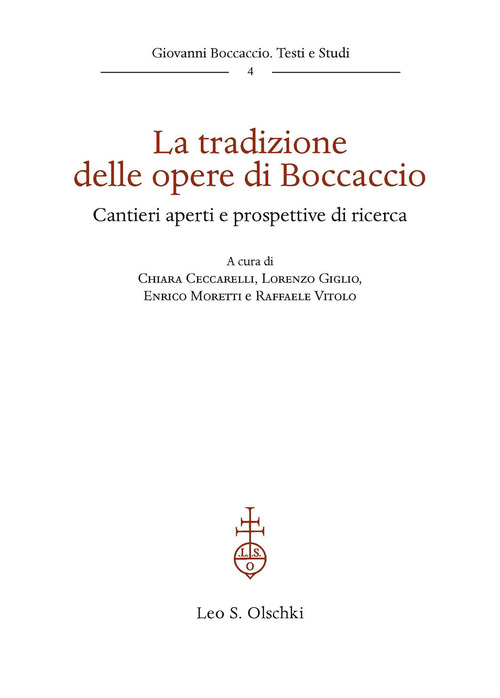 La tradizione delle opere di Boccaccio. Cantieri aperti e prospettive di ricerca