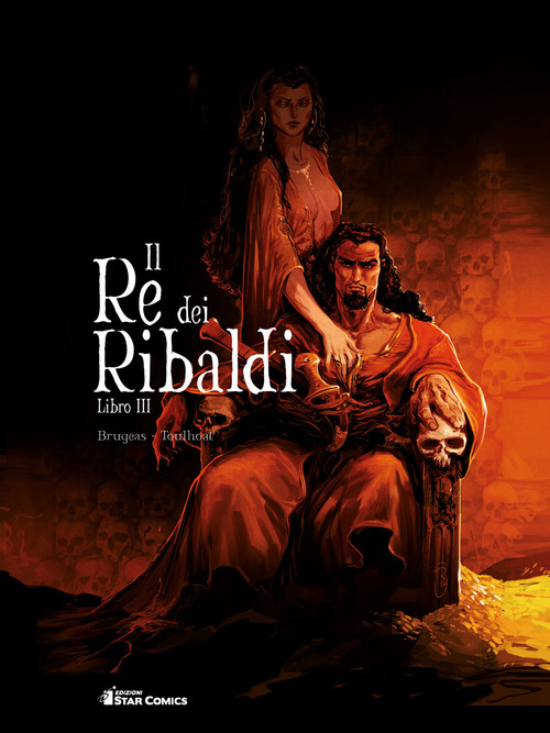 Il re dei Ribaldi. Volume Vol. 3