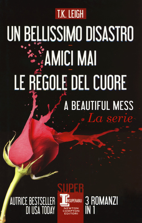 Un bellissimo disastro-amici mai-Le regole del cuore