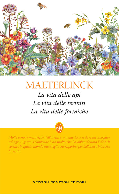 La vita delle api-La vita delle termiti-La vita delle formiche