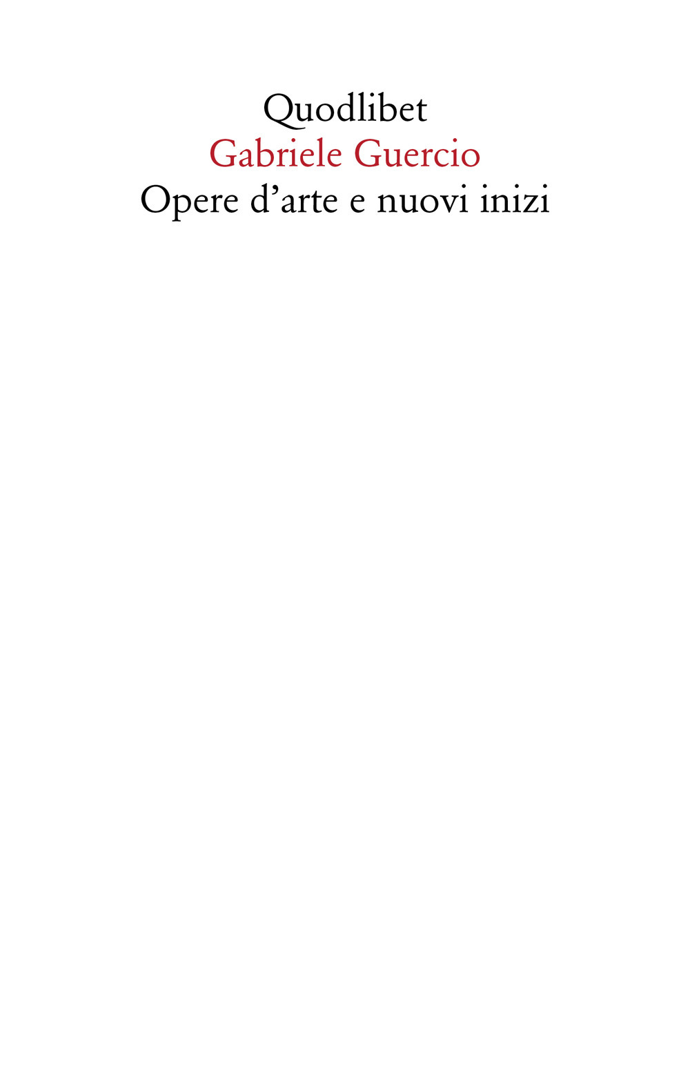 OPERE D'ARTE E NUOVI INIZI - 9788822904966