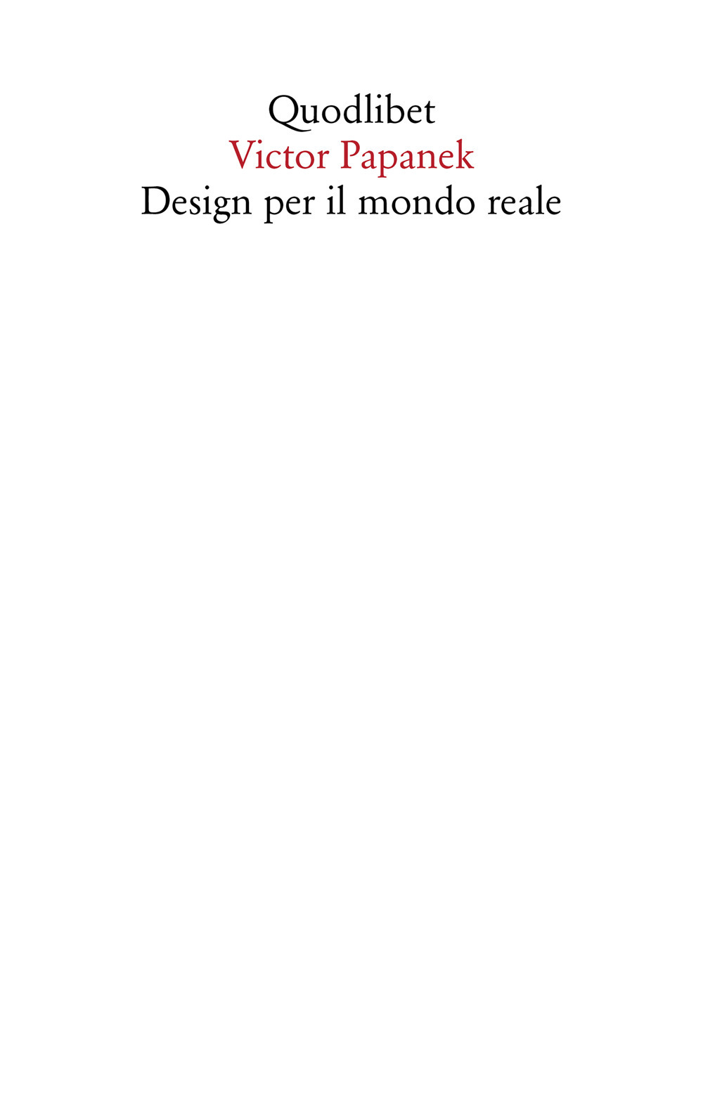 DESIGN PER IL MONDO REALE. ECOLOGIA UMANA E CAMBIAMENTO SOCIALE - 9788822905581