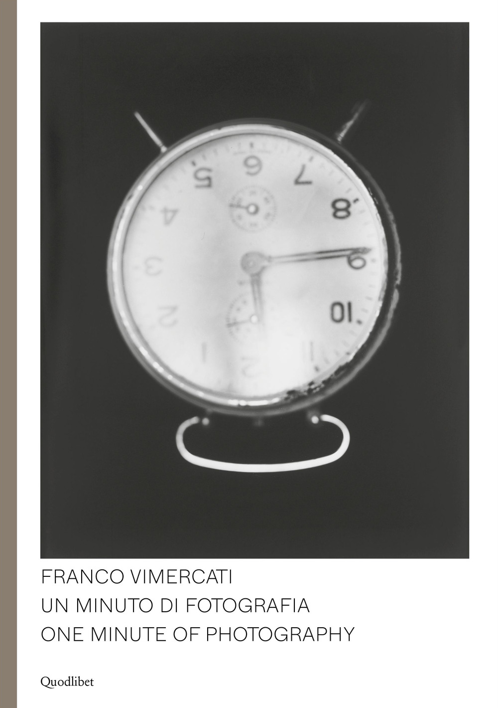 FRANCO VIMERCATI. UN MINUTO DI FOTOGRAFIA-ONE MINUTE OF PHOTOGRAPHY. EDIZ. ILLUSTRATA - 9788822905741