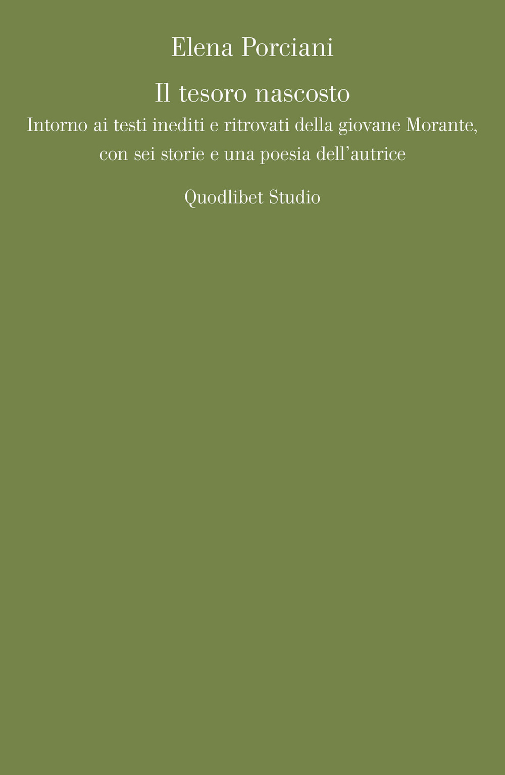 TESORO NASCOSTO». LE CARTE E I TESTI DELLA GIOVANE MORANTE («IL) - 9788822905956