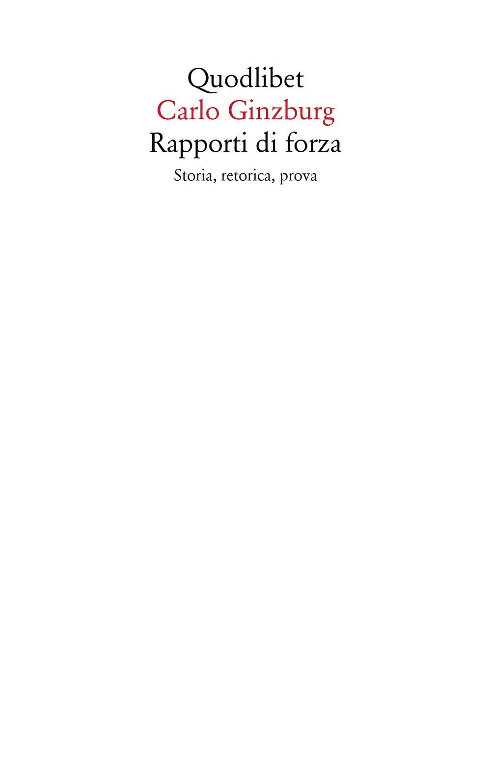 RAPPORTI DI FORZA. STORIA, RETORICA, PROVA - 9788822907417