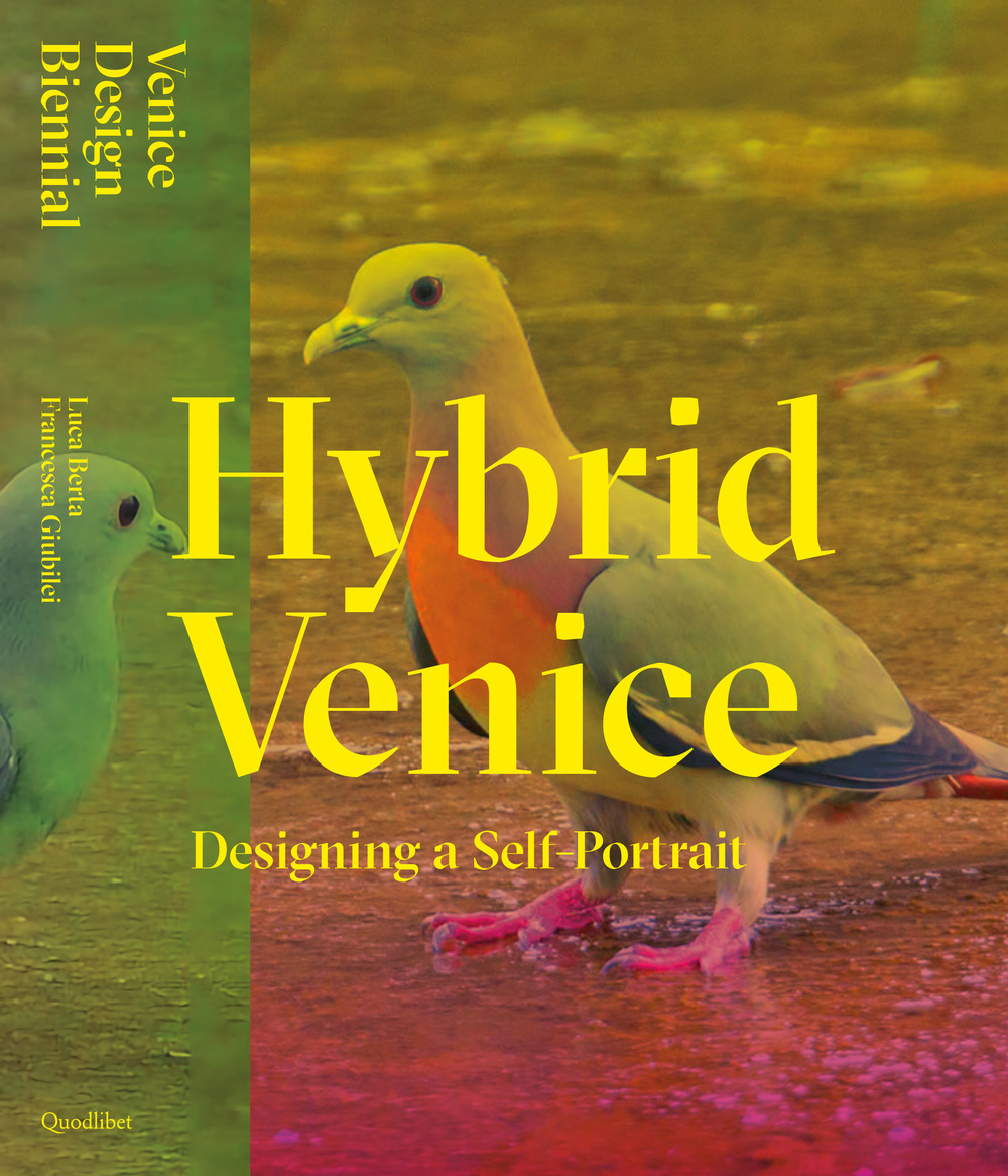 HYBRID VENICE. DESIGNING A SELF-PORTRAIT. EDIZ. ITALIANA E INGLESE - 9788822908148
