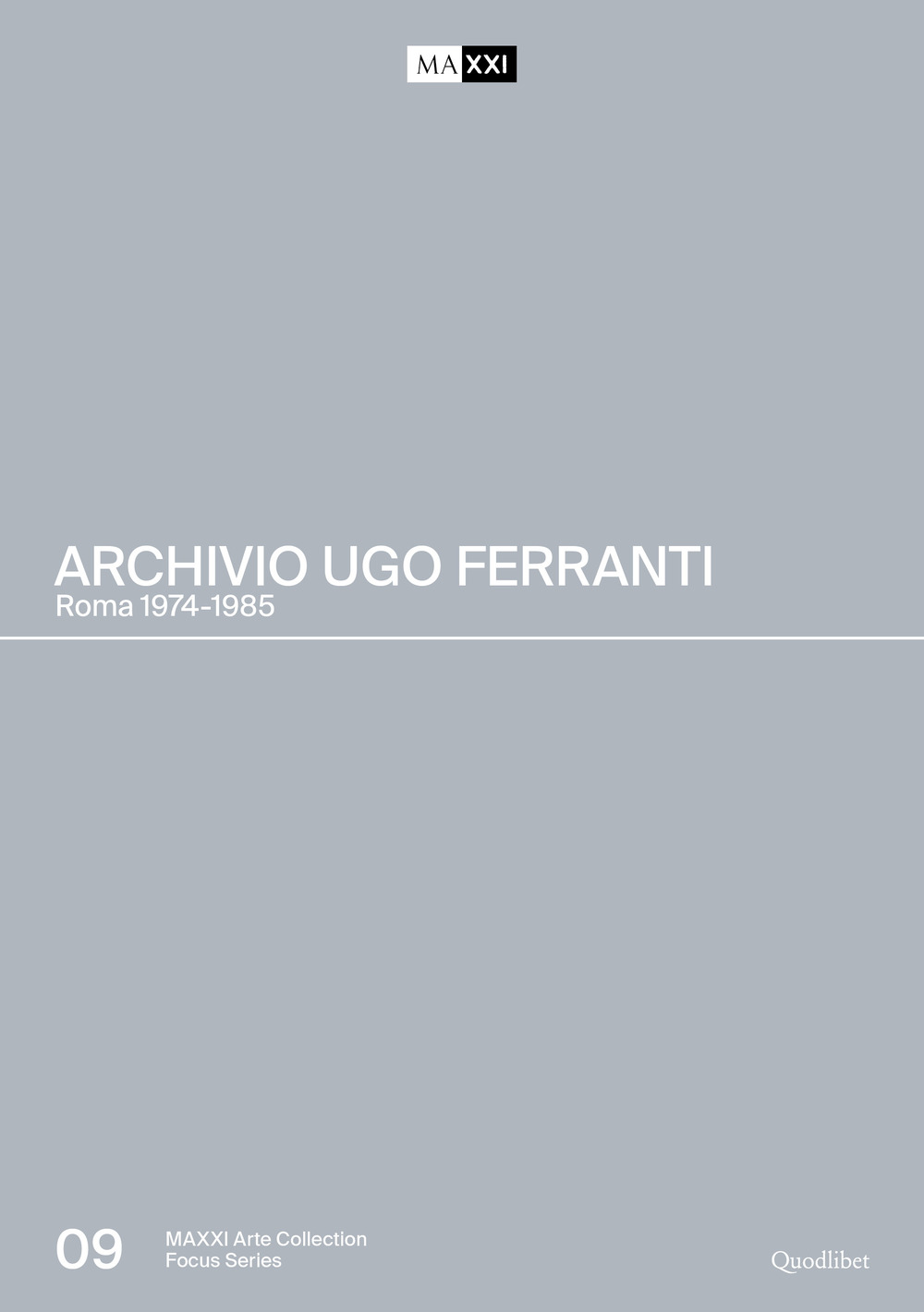 ARCHIVIO UGO FERRANTI. ROMA 1974-1985. EDIZ. ILLUSTRATA