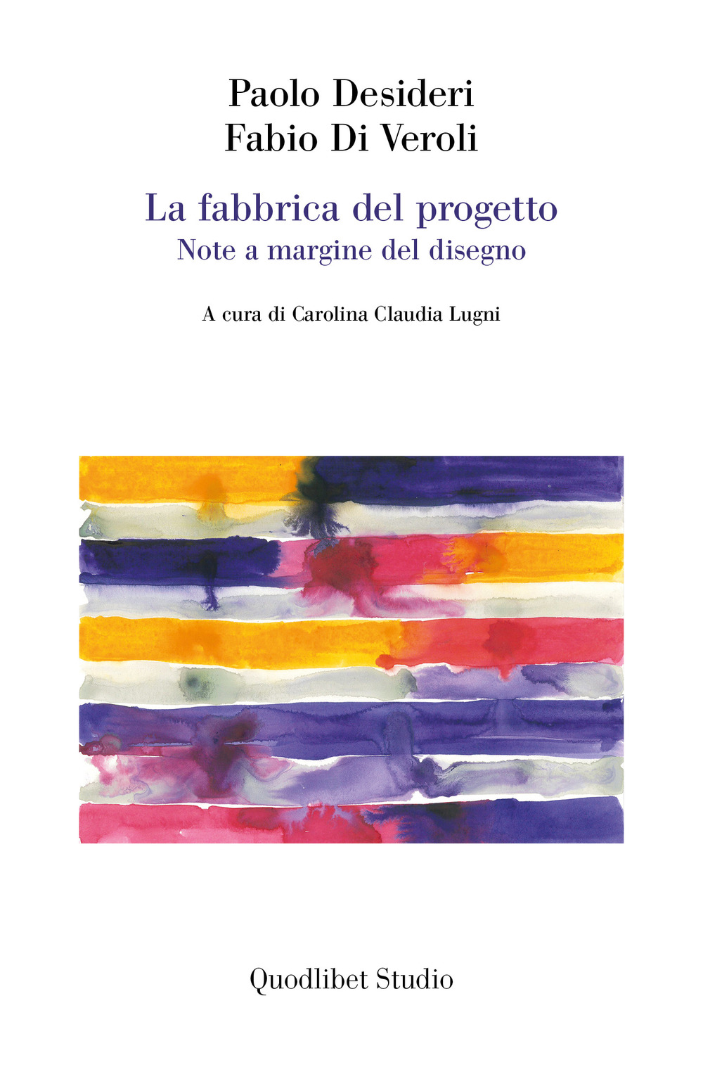 FABBRICA DEL PROGETTO. NOTE A MARGINE DEL DISEGNO (LA) - 9788822908766