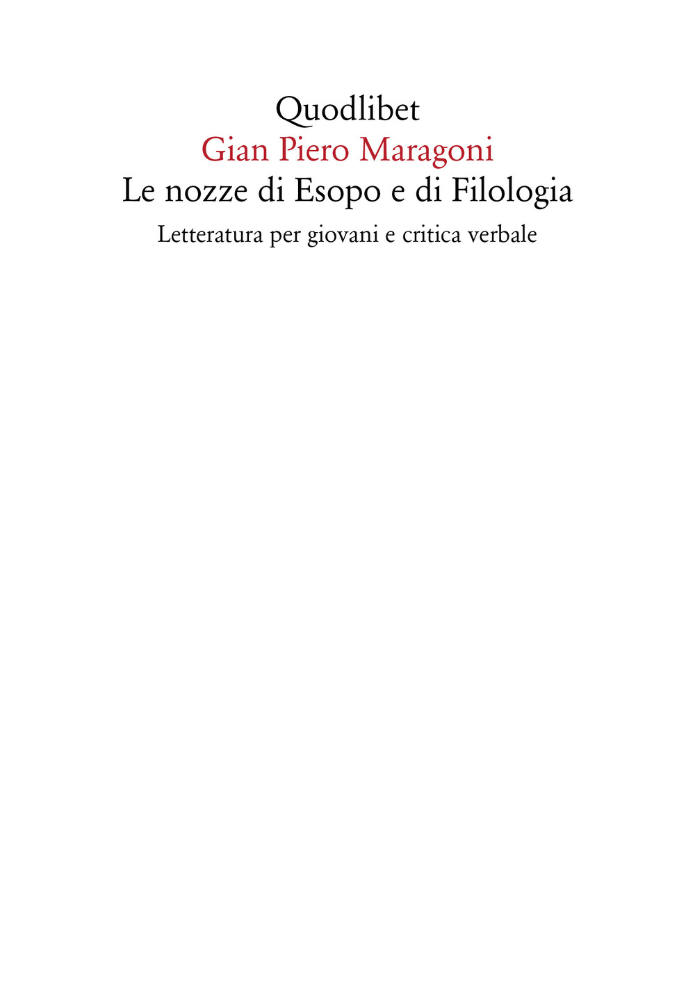NOZZE DI ESOPO E DI FILOLOGIA. LETTERATURA PER GIOVANI E CRITICA VERBALE (LE) - 9788822908797