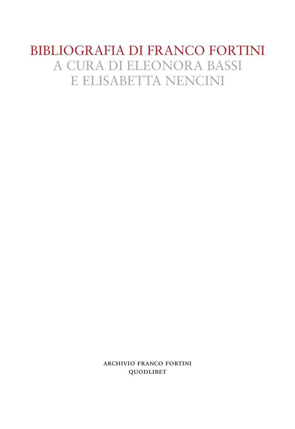 BIBLIOGRAFIA DI FRANCO FORTINI - 9788822920393