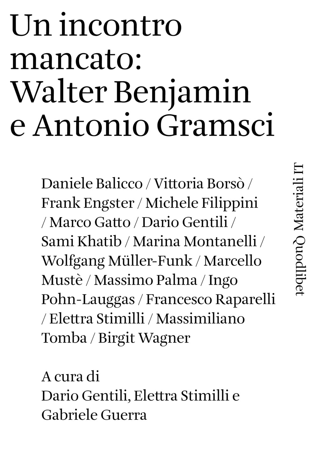 INCONTRO MANCATO: WALTER BENJAMIN E ANTONIO GRAMSCI (UN) - 9788822920799