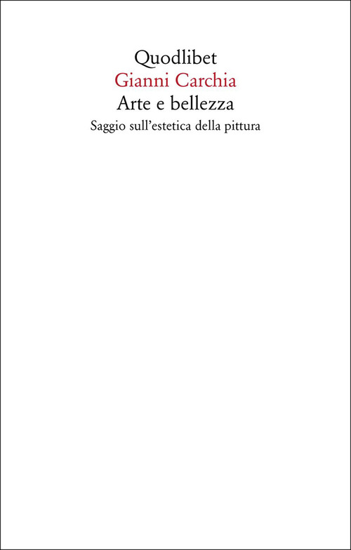 Arte e bellezza. Saggio sull'estetica della pittura