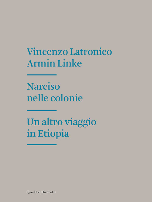 Narciso nelle colonie. Un altro viaggio in Etiopia