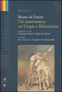 Copertina di: Bruno de Finetti. Un matematico tra utopia e riformismo