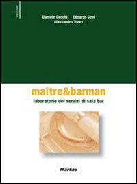 Maitre & barman. Laboratorio dei servizi di ricevimento. Per gli Ist. professionali alberghieri
