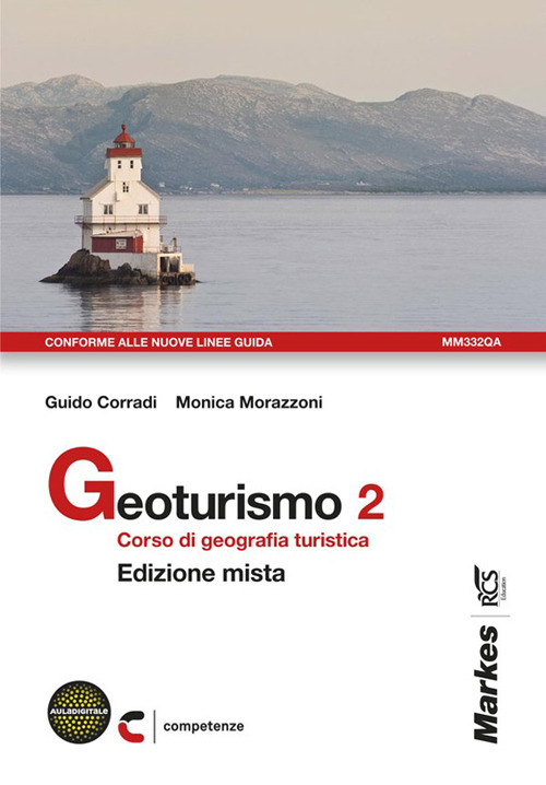 Geoturismo. Corso di geografia turistica. Per le Scuole superiori. Volume Vol. 2