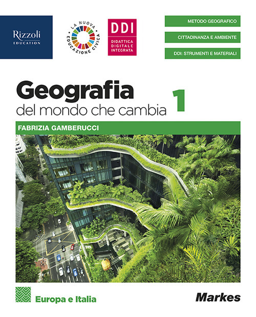 Geografia del mondo che cambia. Per le Scuole superiori. Volume Vol. 1