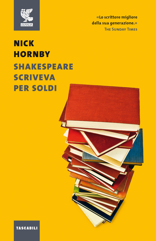 Shakespeare scriveva per soldi. Diario di un lettore