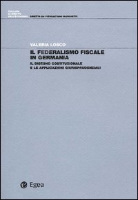 Il federalismo fiscale in Germania. Il disegno costituzionale e le applicazioni giurisprudenziali
