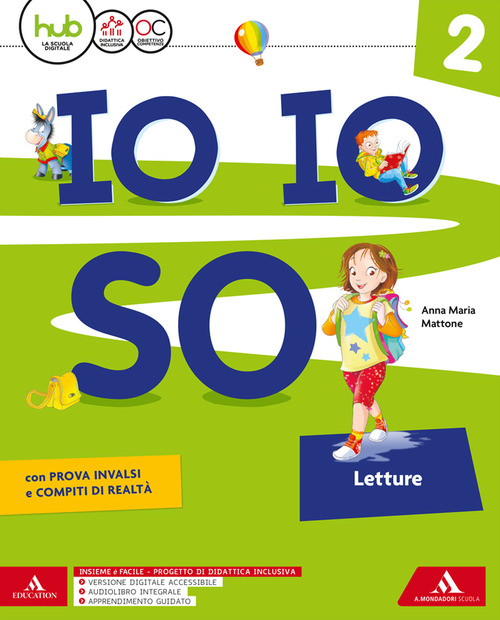 Io io so. Letture. Con Grammatica scrittura arte musica, Libro delle discipline, Quaderno degli esercizi e Scheda tabelline. Per la Scuola elementare. Volume Vol. 2
