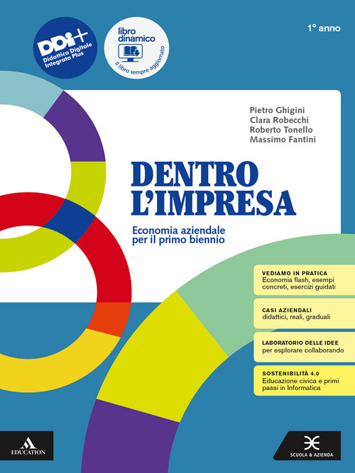 Dentro l'impresa. Economia aziendale. Per il 1° anno degli Ist. tecnici. Volume Vol. 1