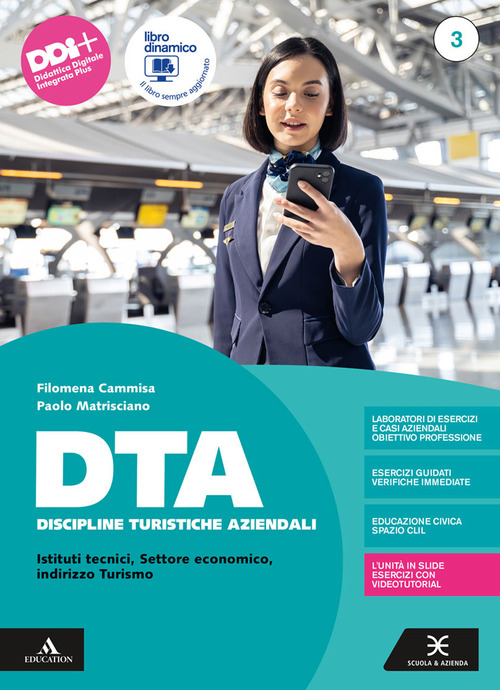 DTA Discipline Turistiche Aziendali. Con Guida all'Esame di Stato. Per il 5° anno degli Ist. tecnici e professionali. Volume Vol. 3