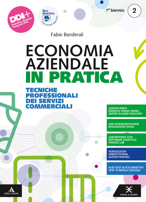 Economia aziendale in pratica. Tecniche professionali dei servizi commerciali. Per il 1° biennio degli Ist. professionali. Volume Vol. 2