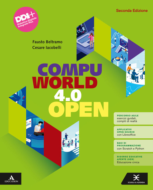 Compuworld open. Vol. unico. Per il 1° biennio degli Ist. tecnici