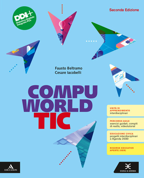 Compuworld TIC. Vol. unico. Per il 1° biennio degli Ist. professionali