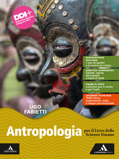Antropologia. Per il 2° biennio e il 5° anno delle Scuole superiori