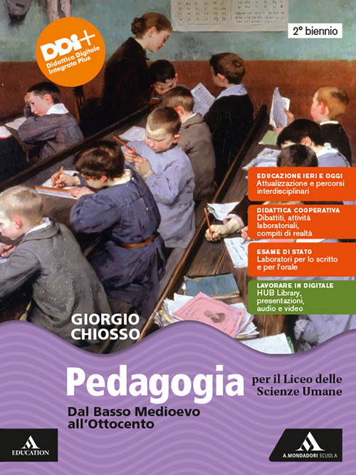 Pedagogia. Dal Basso Medioevo all'Ottocento. Per il 2° biennio delle Scuole superiori