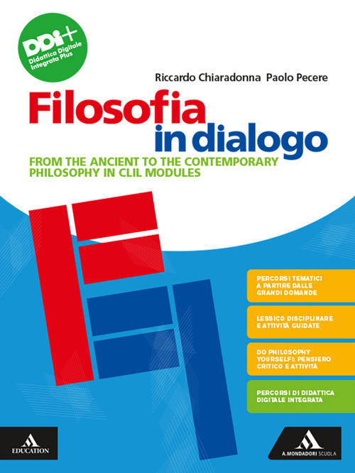 Filosofia in dialogo. From the ancient to the contemporary philosophy in CLIL modules. Per le Scuole superiori