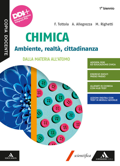 Chimica. Ambiente, realtà, cittadinanza. Dalla materia all'atomo. Per il primo biennio delle Scuole superiori