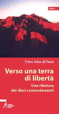 Verso una terra di libertà. Una rilettura dei dieci comandamenti