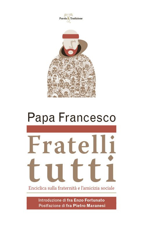 Fratelli tutti. Lettera Enciclica sulla fraternità e l'amicizia sociale