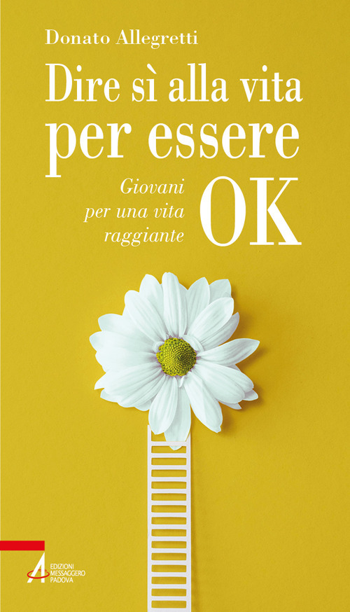 Dire sì alla vita per essere ok