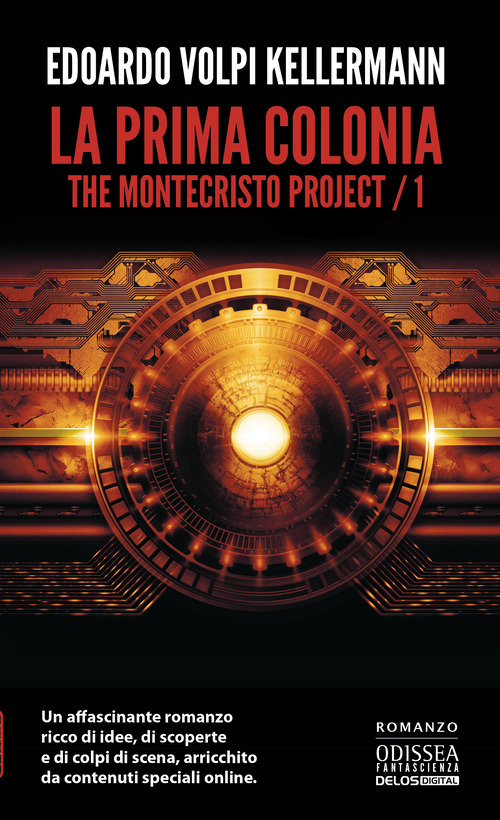La prima colonia. The Montecristo Project. Volume Vol. 1