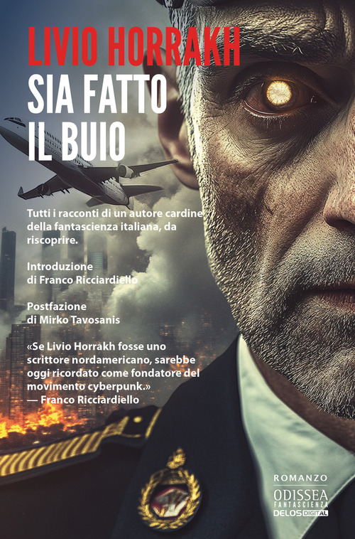 Sia fatto il buio