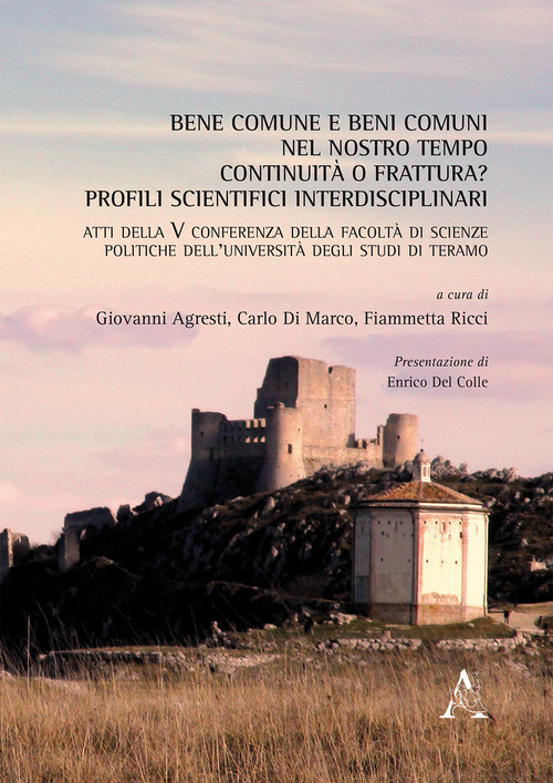Bene comune e beni comuni nel nostro tempo: continuità o frattura? Profili scientifici interdisciplinari