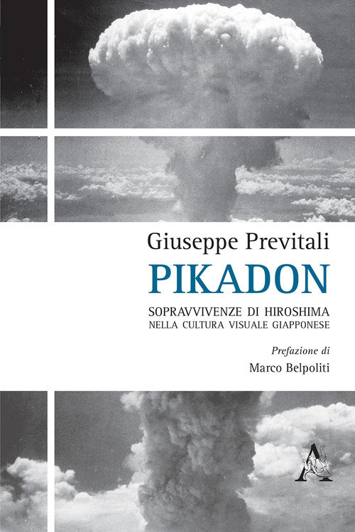 Pikadon. Sopravvivenze di Hiroshima nella cultura visuale giapponese