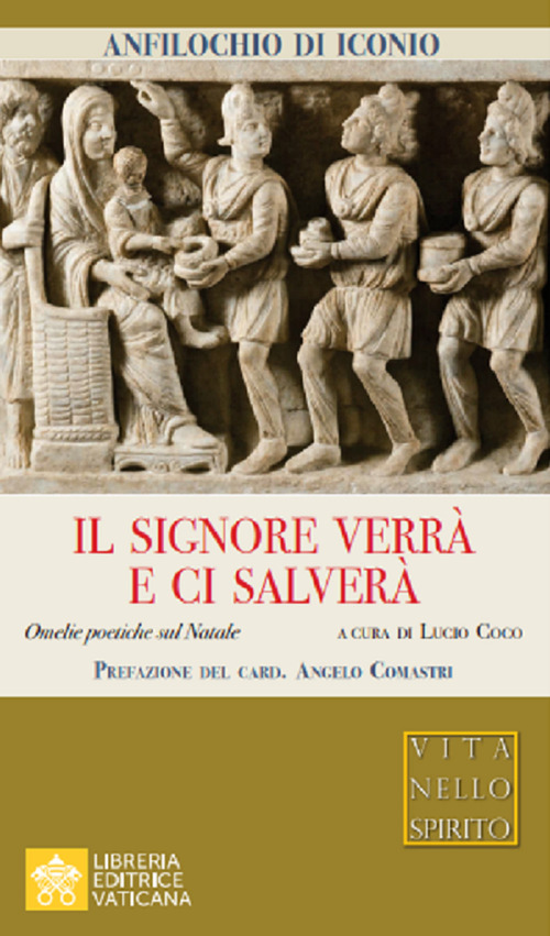 Il Signore verrà e ci salverà. Omelie sul Natale