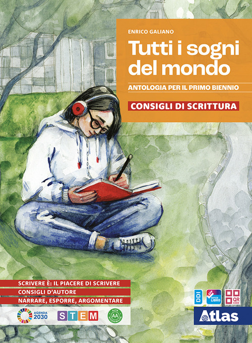 Tutti i sogni del mondo. Consigli di scrittura. Per le Scuole superiori