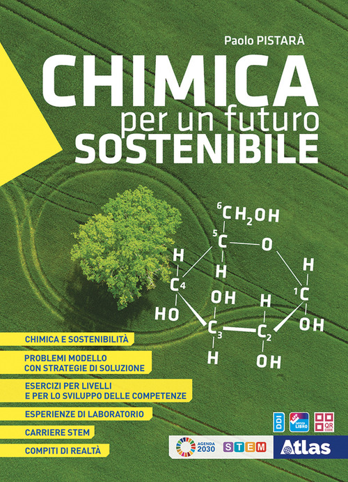 Chimica per un futuro sostenibile. Per il 1° e 2° anno delle Scuole superiori
