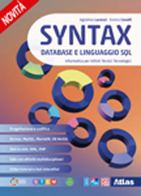 Syntax. Database e linguaggio SQL. Informatica per istituti tecnici tecnologici. Per le Scuole superiori