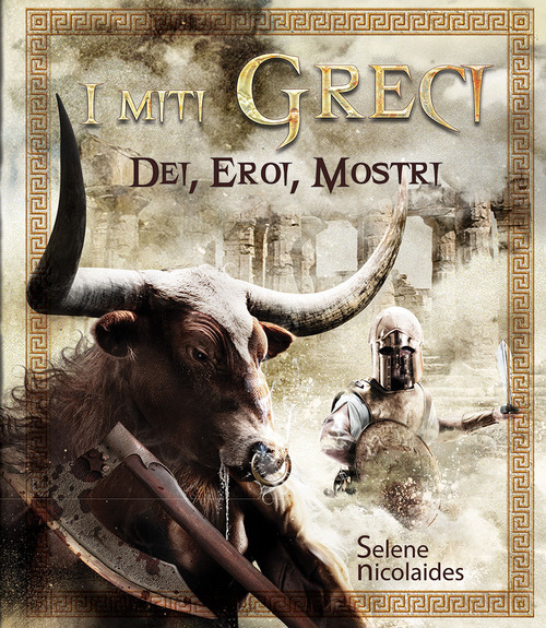 I miti greci. Dei, eroi, mostri