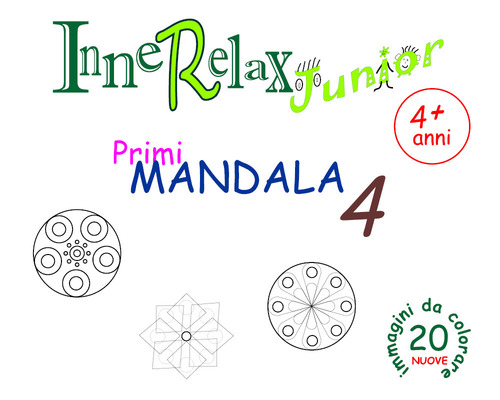 Primi mandala. InneRelax Junior. Volume 4