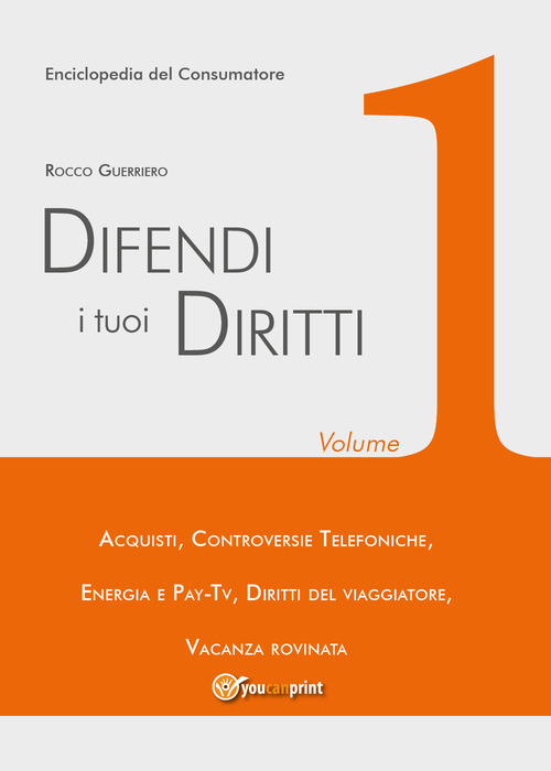 Difendi i tuoi diritti. Volume 1