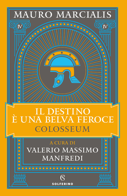 Il destino è una belva feroce. Colosseum. Volume Vol. 4